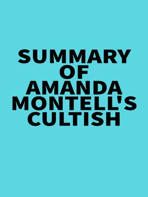 cover image of Summary of Amanda Montell's Cultish